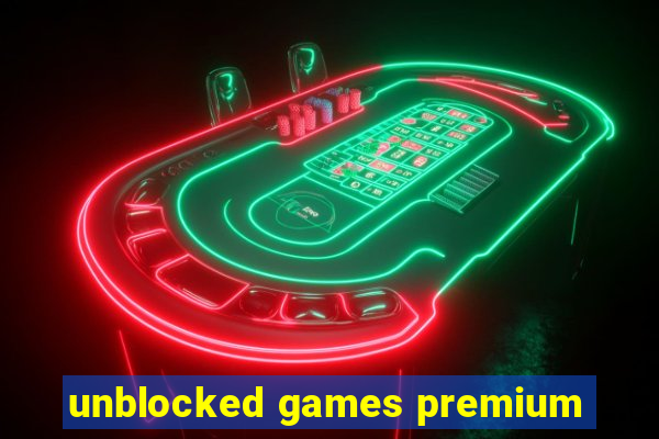 unblocked games premium